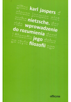 Nietzsche Wprowadzenie do rozumienia jego filozofii