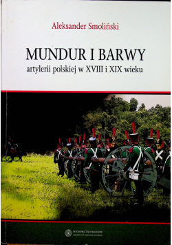 Mundur i barwy artylerii polskiej w XVIII i XIX wieku