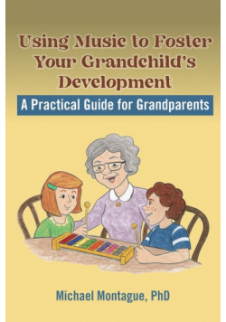 Using Music to Foster Your Grandchild's Development
