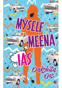 Myself Meena, Ias