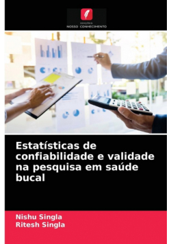 Estatísticas de confiabilidade e validade na pesquisa em saúde bucal