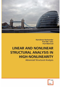 Linear And Nonlinear Structural Analysis In High-Nonlinearity