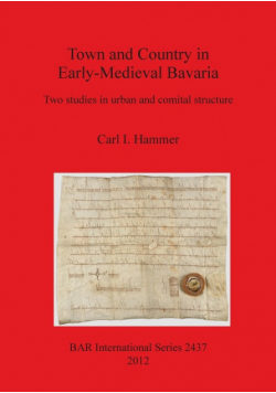 Town and Country in Early-Medieval Bavaria