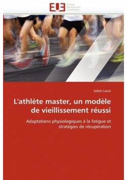 L''athlète master, un modèle de vieillissement réussi