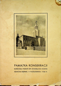 Pamiątka Konsekracji Kościoła Parafii Świętego Stanisława Kostki 1938r.