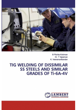 Tig Welding Of Dissimilar Ss Steels And Similar Grades Of Ti-6A-4V