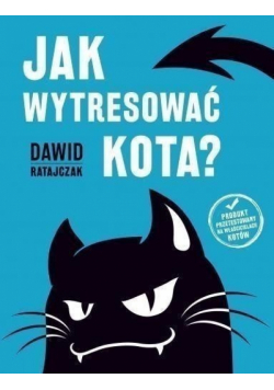 Jak wytresować kota