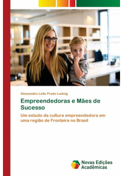 Empreendedoras e Mães de Sucesso
