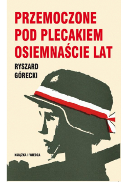 Przemoczone pod plecakiem osiemnaście lat