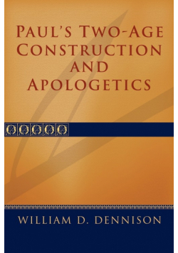 Paul's Two-Age Construction and Apologetics