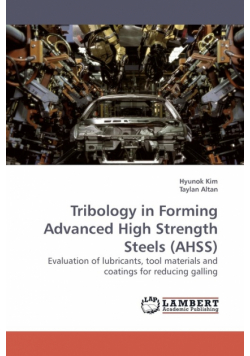 Tribology in Forming Advanced High             Strength Steels (AHSS)