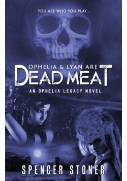 Ophelia & Lyan Are Dead Meat
