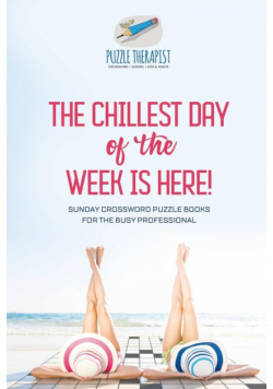 The Chillest Day of the Week is Here! | Sunday Crossword Puzzle Books for the Busy Professional