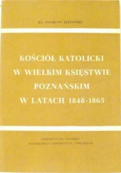 Kościół Katolicki w Wielkim Księstwie Poznańskim w latach 1848-1865