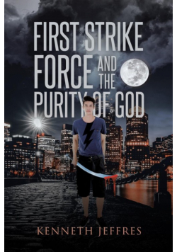 First Strike Force and the Purity of God