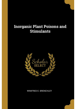 Inorganic Plant Poisons and Stimulants