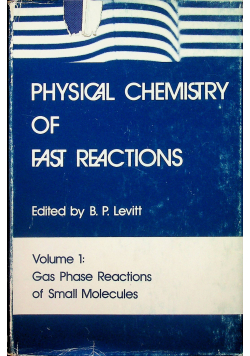 Physical chemistry of fast reactions Volume 1