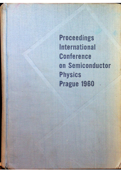 Proceedings international conference on semiconductor physics Prague 1960
