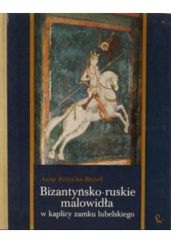 Bizantyńsko - ruskie malowidła w kaplicy