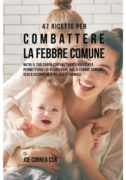 47 Ricette Per Combattere La Febbre Comune