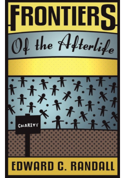 Frontiers of the Afterlife