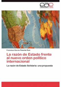 La razón de Estado frente al nuevo orden político internacional