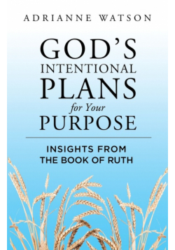God's Intentional Plans for Your Purpose