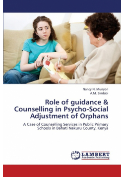 Role of Guidance & Counselling in Psycho-Social Adjustment of Orphans