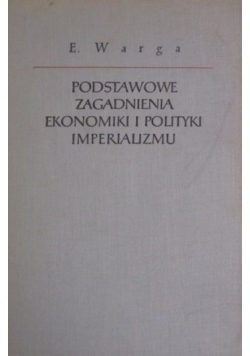 Podstawowe zagadnienia ekonomiki i polityki imperializmu