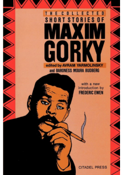 The Collected Short Stories of Maxim Gorky