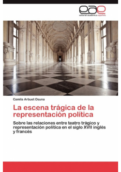 La Escena Tragica de La Representacion Politica
