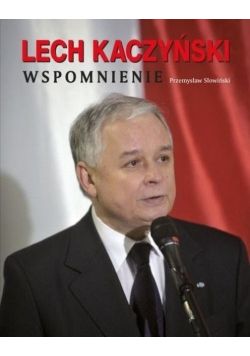 Lech Kaczyński Wspomnienie