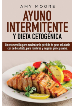 Ayuno Intermitente y  Dieta Cetogénica