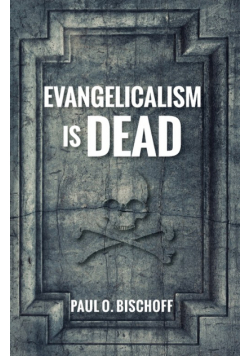 Evangelicalism Is Dead