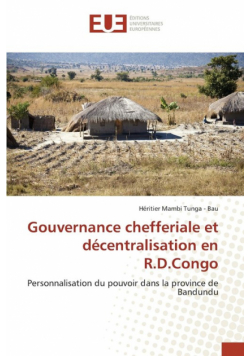 Gouvernance chefferiale et décentralisation en r.d.congo