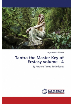 Tantra the Master Key of Ecstasy Volume - 4