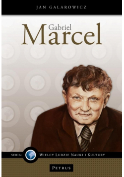Gabriel Marcel - filozof nadziei
