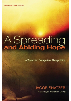 A Spreading and Abiding Hope