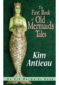The First Book of Old Mermaids Tales