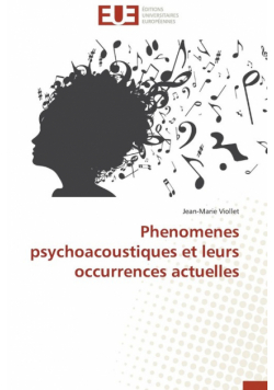 Phenomenes psychoacoustiques et leurs occurrences actuelles