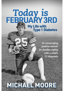 Today is February 3rd  My Life with Type 1 Diabetes