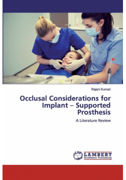Occlusal Considerations for Implant - Supported Prosthesis