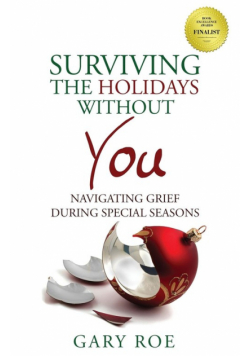 Surviving the Holidays Without You