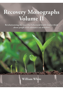 Recovery Monographs Volume II