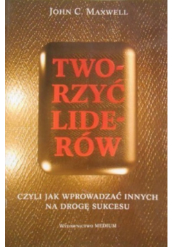 Tworzyć liderów