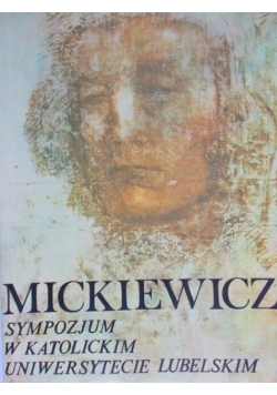 Mickiewicz Sympozjum w Katolickim Uniwersytecie Lubelskim