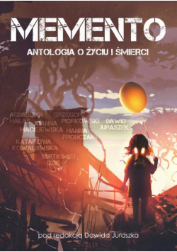 Memento. Antologia o życiu i śmierci