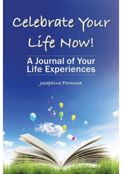 Celebrate Your Life Now!