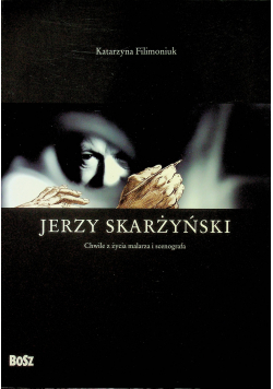 Jerzy Skarżyński Chwile z życia malarza i scenografa