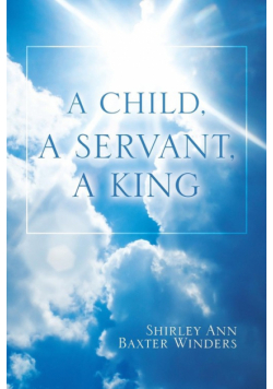 A Child, a Servant, a King
